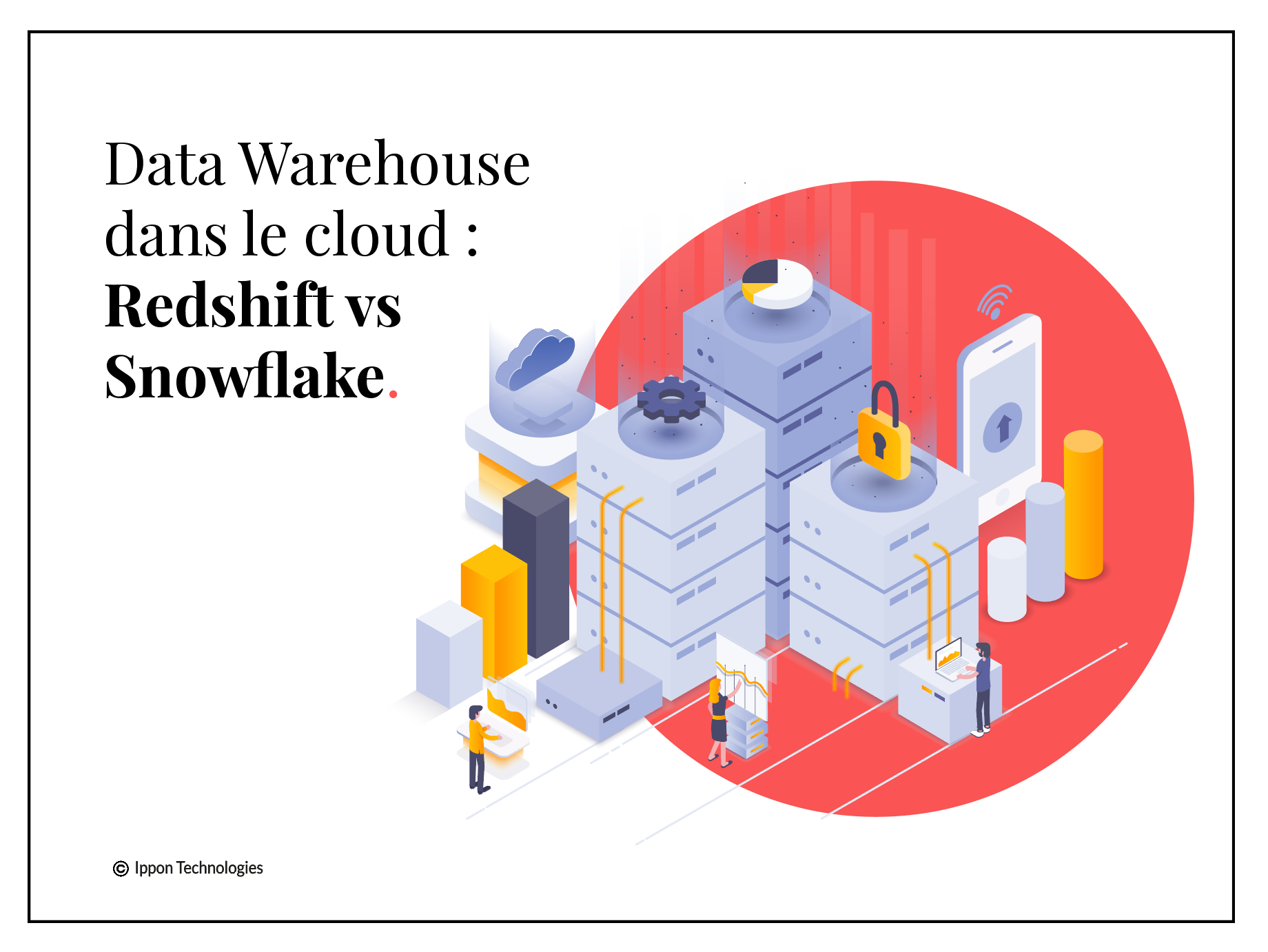 DATA WAREHOUSE DANS LE CLOUD Redshift vs Snowflake