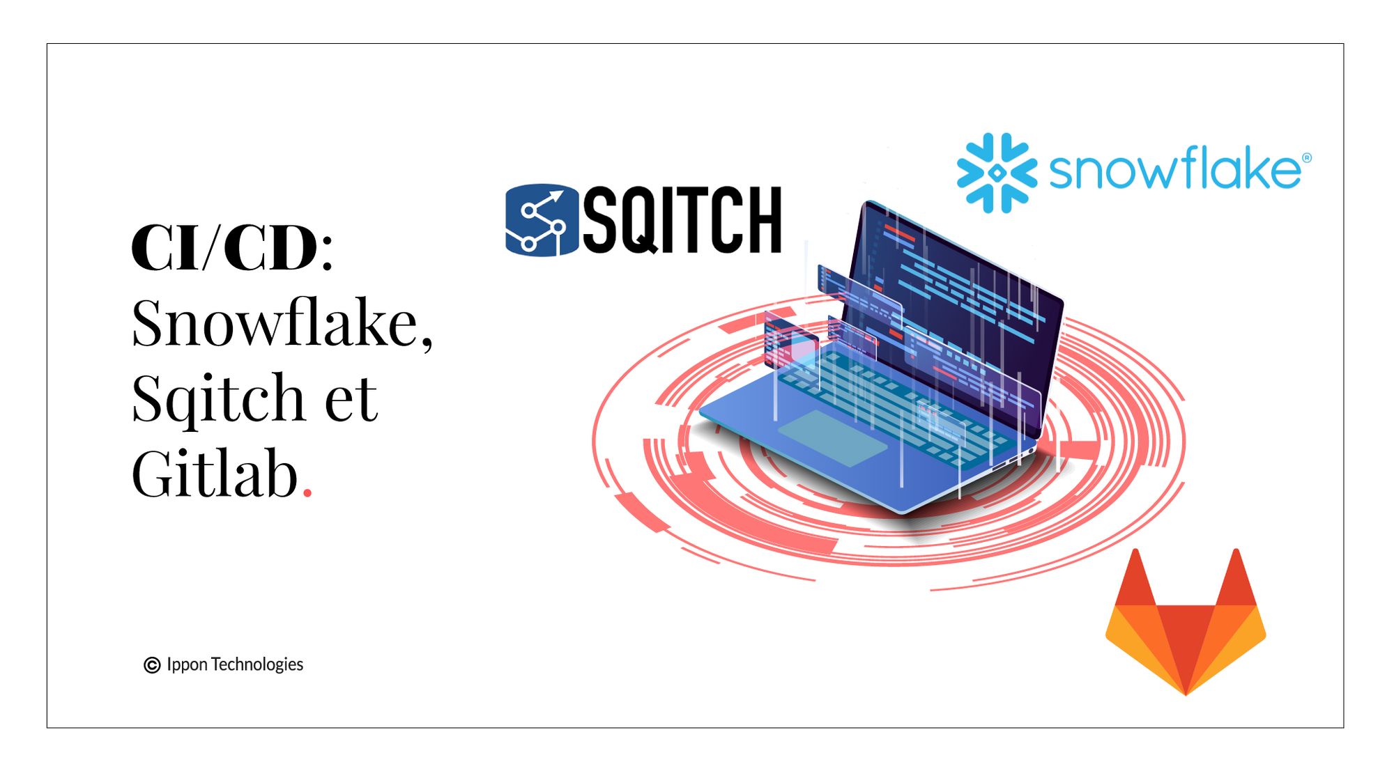 CI/CD : Snowflake, Sqitch et Gitlab