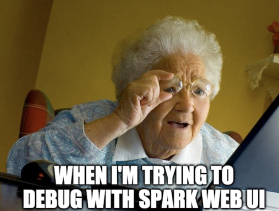 Spark UI Meme