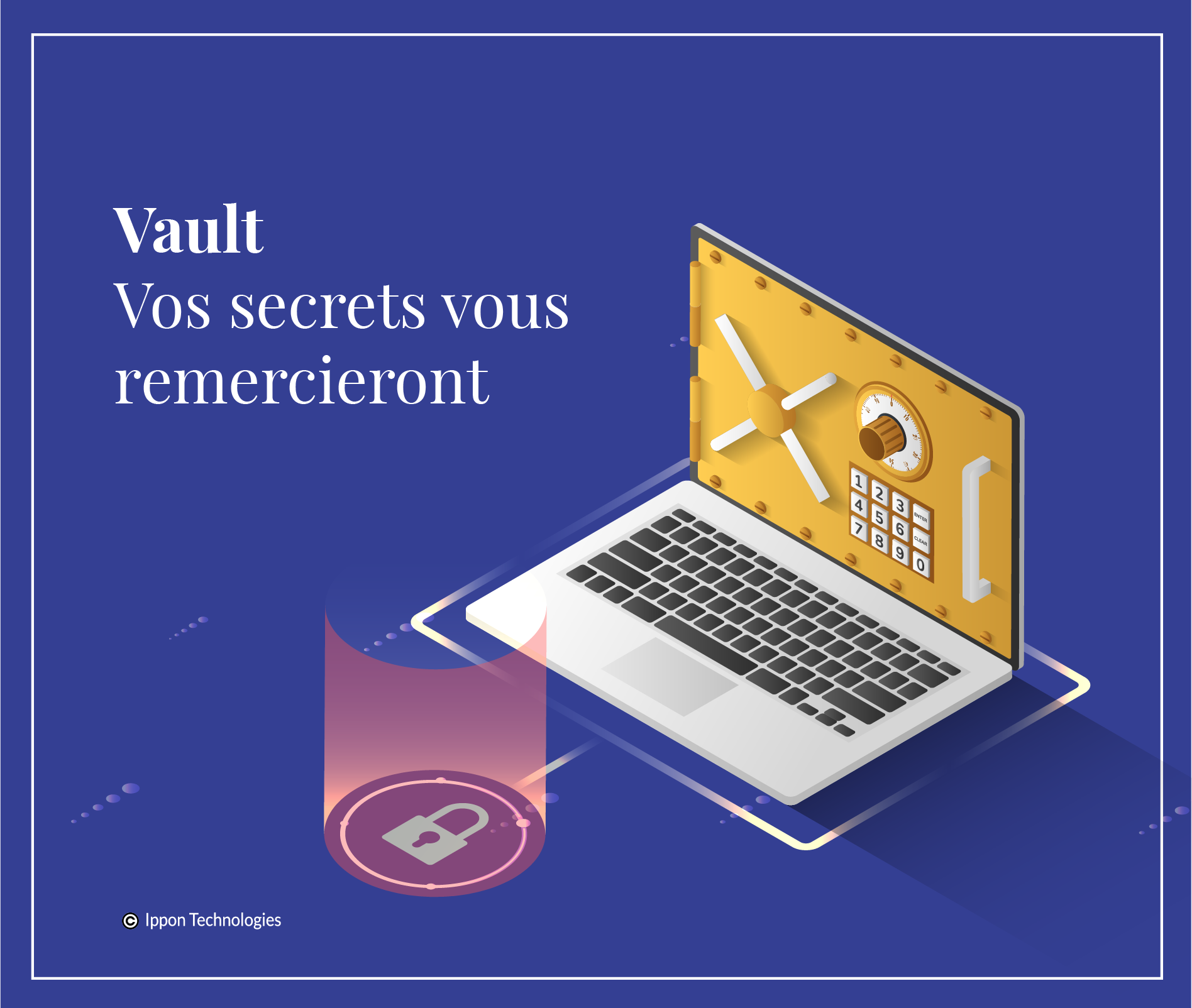 Vault, vos secrets vous remercieront