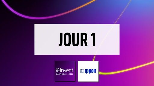 AWS re:Invent 2022 - Jour 1