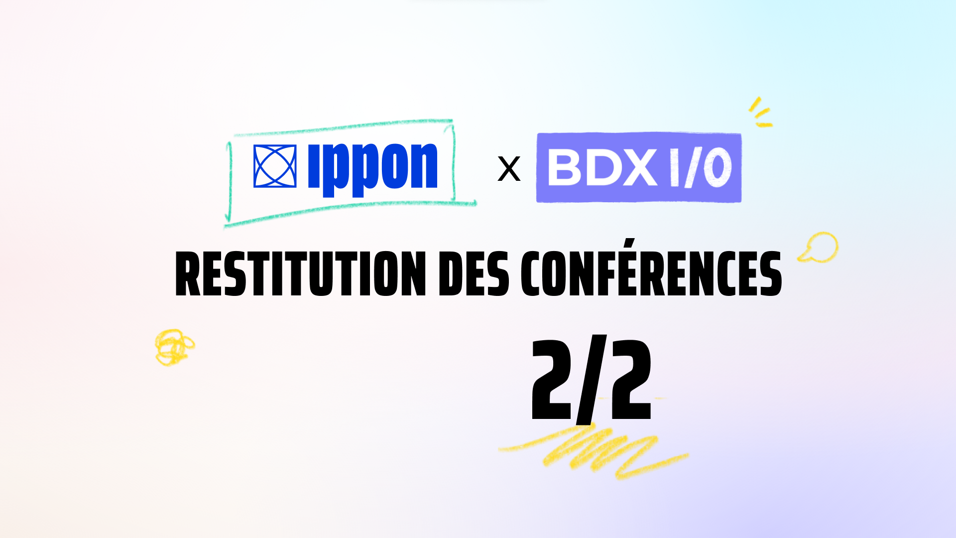 De retour de la BDX I/O 2022 (2/2)