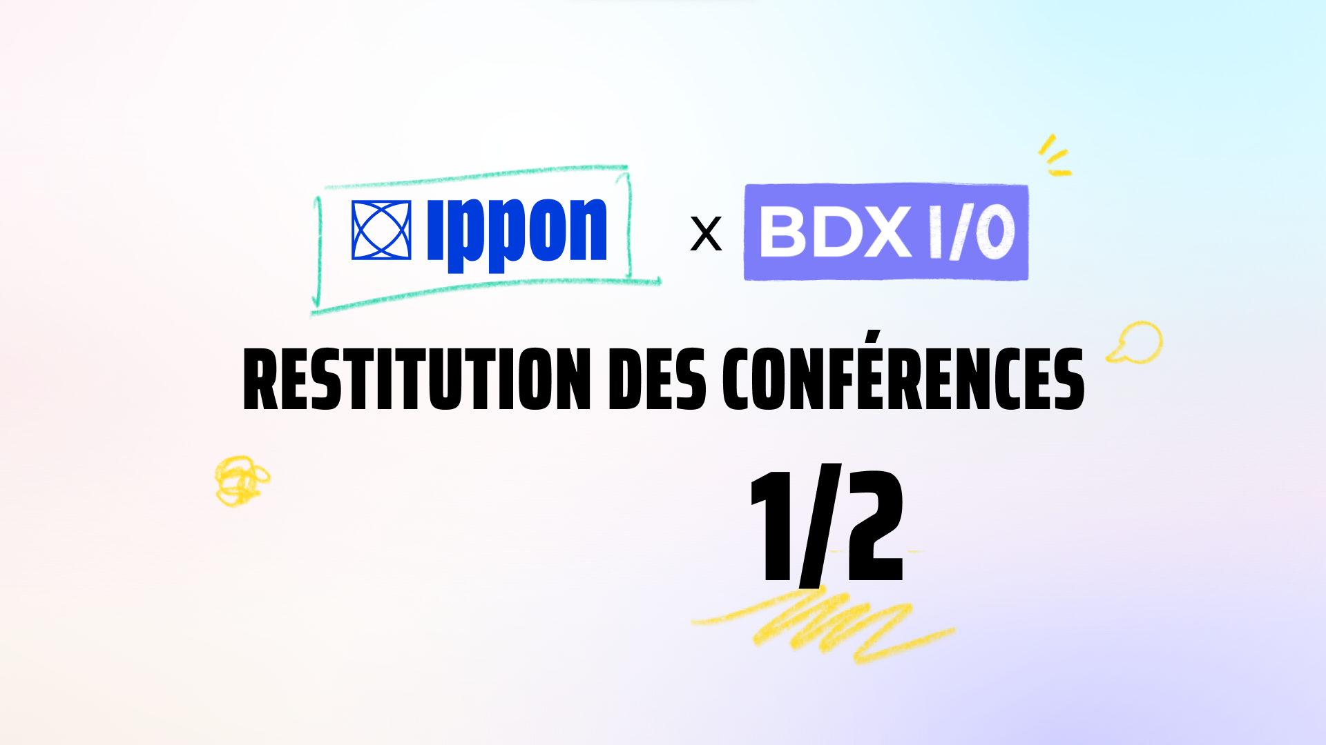 De retour de la BDX I/O 2022 (1/2)