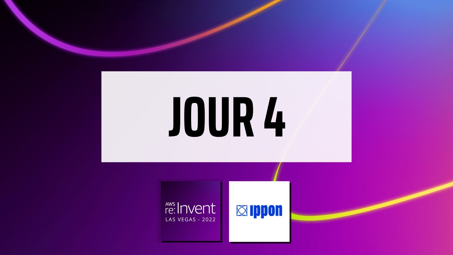 AWS re:Invent 2022 - Jour 4