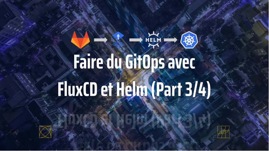Faire du GitOps avec Flux v2 (Part 3/4) - La gestion des secrets