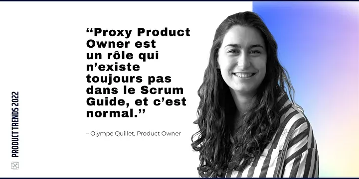 Product Trends : Le Proxy Product Owner, toujours pas dans le Scrum Guide ? (2/7)